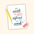 Oh Happy Dani - My Worth is Not my Work Sticker