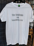 The Southside Got Something to Say, Grey (medium)