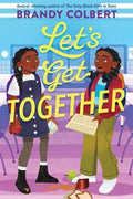 Let’s Get Together : Brandy Colbert