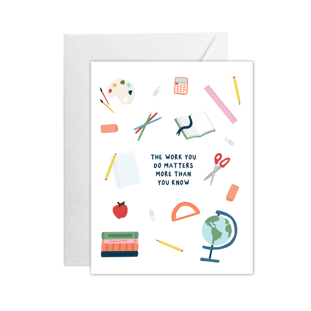 Oh Happy Dani - Your Work Matters - Teacher Greeting Card