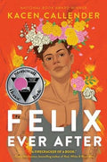 Felix Ever After : Kacen Callender