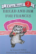 Bread and Jam for Frances: A Classic Funny Story about a Stubborn Badger for Kids (I Can Read Level 2) cover image