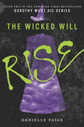 The Wicked Will Rise (Dorothy Must Die, 2) cover image