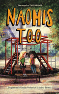 Naomis Too: A Heartwarming Middle Grade Novel About Diverse Families and Friendship for Children (Ages 8-12) (Two Naomis) cover image