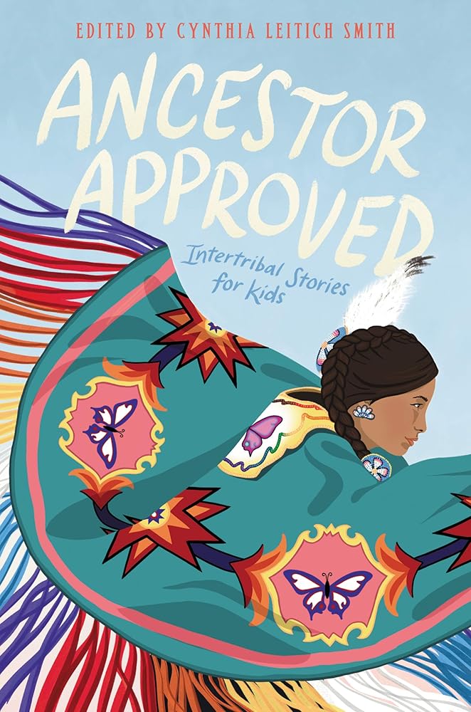 Ancestor Approved: Intertribal Stories for Kids cover image