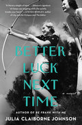 Better Luck Next Time: A Novel cover image