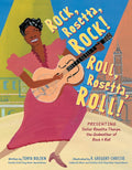 Rock, Rosetta, Rock! Roll, Rosetta, Roll!: Presenting Sister Rosetta Tharpe, the Godmother of Rock & Roll cover image