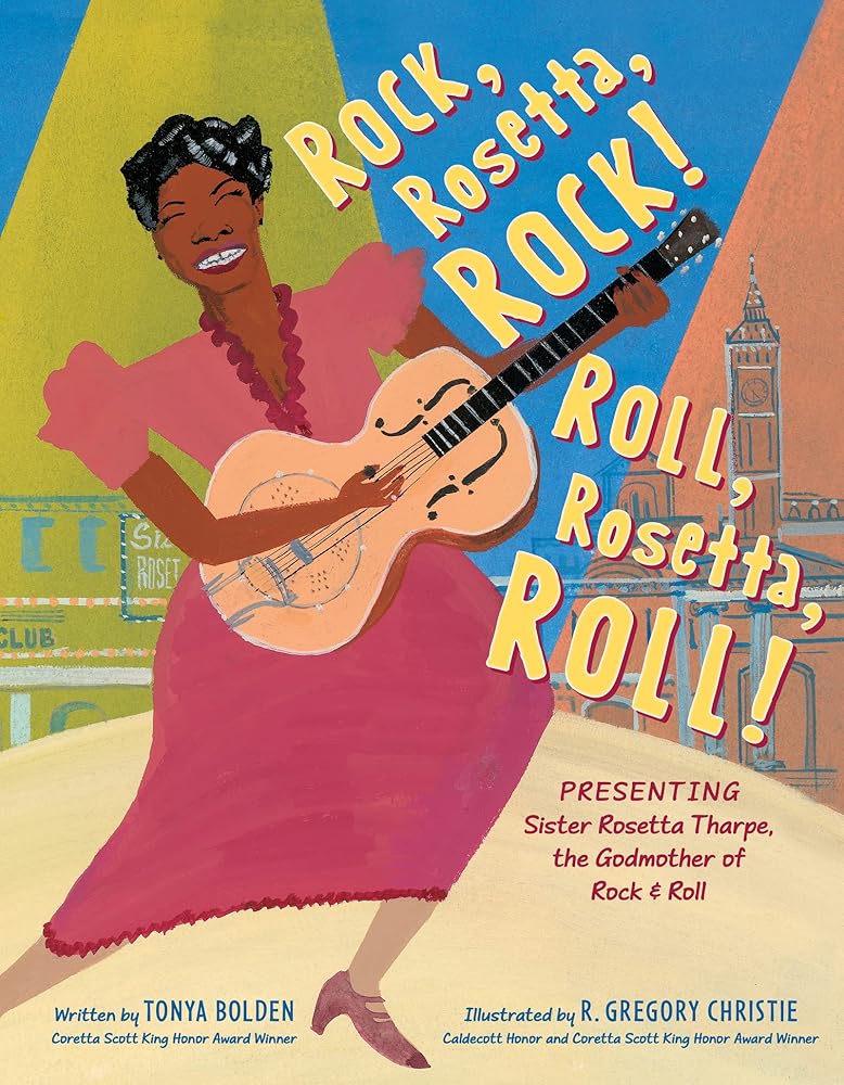 Rock, Rosetta, Rock! Roll, Rosetta, Roll!: Presenting Sister Rosetta Tharpe, the Godmother of Rock & Roll cover image