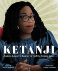 Ketanji: Justice Jackson's Journey to the U.S. Supreme Court – An Inspiring Picture Book About Overcoming Adversity for Children cover image
