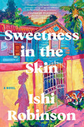 Sweetness in the Skin: A Novel cover image