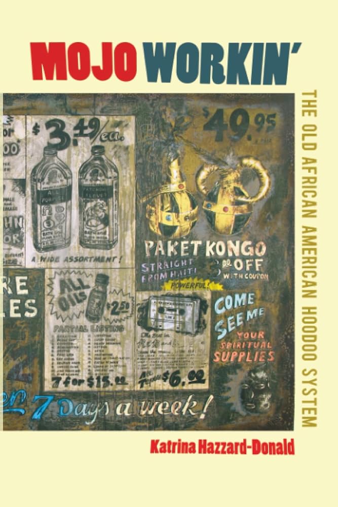 Mojo Workin': The Old African American Hoodoo System cover image