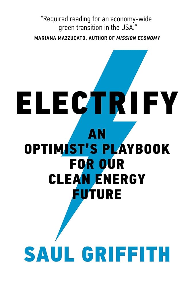 Electrify: An Optimist’s Playbook for Our Clean Energy Future cover image