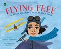 Flying Free: How Bessie Coleman's Dreams Took Flight (A Sweet Blackberry Book) cover image