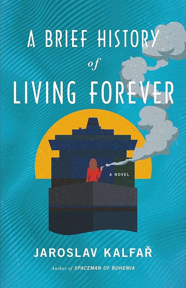 A Brief History of Living Forever: A Novel cover image