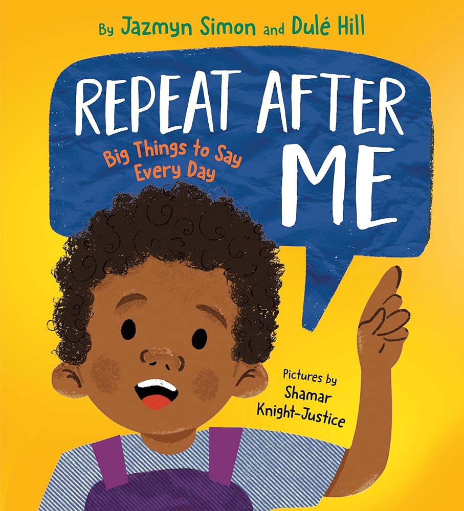 Repeat After Me: Big Things to Say Every Day cover image