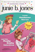 Junie B Jones Loves handsome Warren / And the Mushy Gushy Valentime cover image