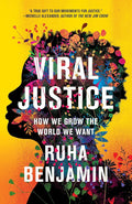 Viral Justice: How We Grow the World We Want cover image