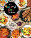 The Twisted Soul Cookbook: Modern Soul Food with Global Flavors cover image