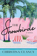 The Snowbirds: A Novel cover image