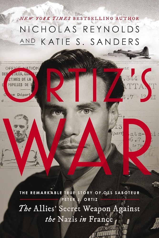 Ortiz’s War: The Allies' Secret Weapon Against the Nazis in France cover image