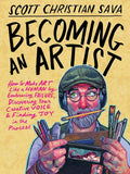 Becoming an Artist: How to Make Art Like a Human by Embracing Failure, Discovering Your Creative Voice & Finding Joy in the Process cover image