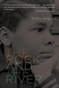 The Rock and the River (Coretta Scott King - John Steptoe Award for New Talent) cover image