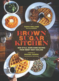 Brown Sugar Kitchen: New-Style, Down-Home Recipes from Sweet West Oakland (Soul Food Cookbook, Southern Style Cookbook, Recipe Book) cover image