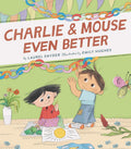 Charlie & Mouse Even Better: Book 3 cover image