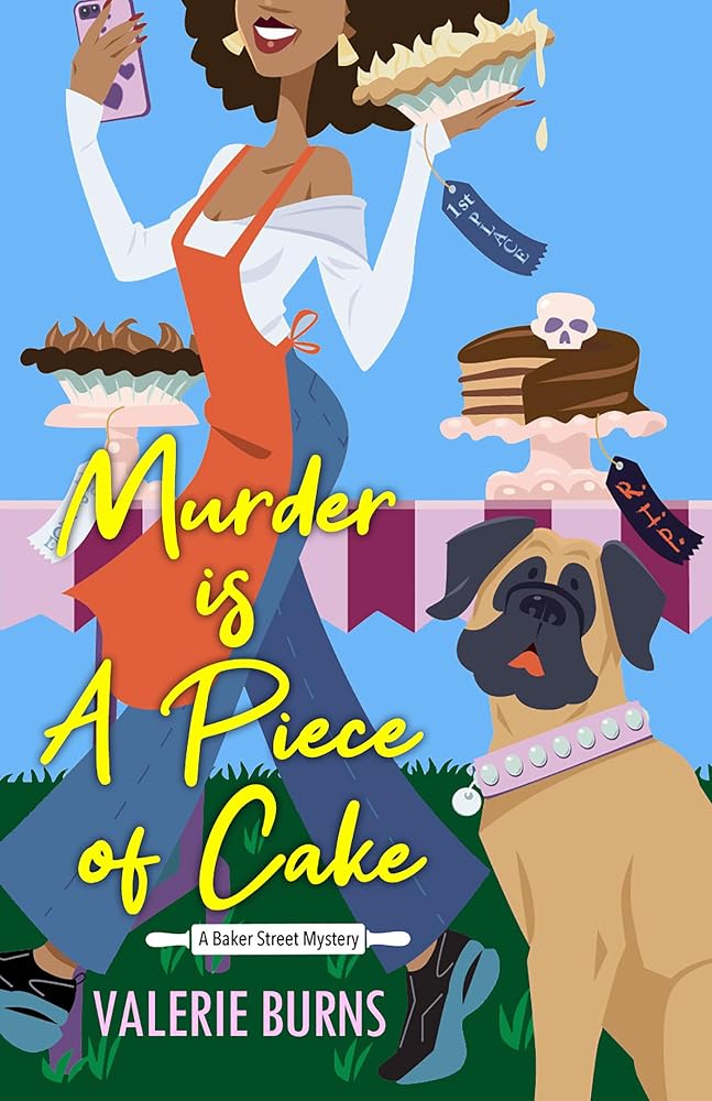 Murder is a Piece of Cake: A Delicious Culinary Cozy with an Exciting Twist (A Baker Street Mystery) cover image