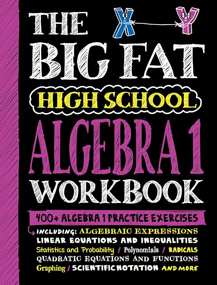 The Big Fat High School Algebra 1 Workbook: 400+ Algebra 1 Practice Exercises (Big Fat Notebooks) cover image