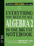 Everything You Need to Ace Algebra 2 in One Big Fat Notebook cover image