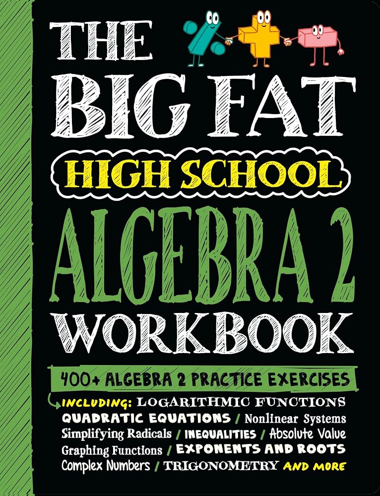 The Big Fat High School Algebra 2 Workbook: 400+ Algebra 2 Practice Exercises (Big Fat Notebook) cover image