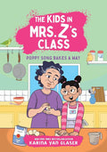 The Kids in Mrs. Z's Class: Poppy Song Bakes a Way cover image