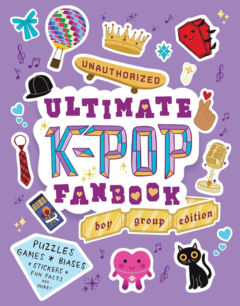 Unauthorized Ultimate K-Pop Fanbook: Boy Group Edition: Puzzles, Games, Biases, Stickers, Fun Facts, and more! (My Ultimate Fanbook) cover image