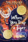When You Trap a Tiger: (Newbery Medal Winner) cover image