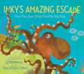 Inky's Amazing Escape: How a Very Smart Octopus Found His Way Home cover image