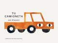 Tu camioneta: (Un libro ingenioso con arte minimalista que explora la pertenencia, la imaginación y la perspectiva para niños de 2 a 5 años) (Tus Cosas) (Spanish Edition) cover image