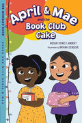 April & Mae and the Book Club Cake: The Monday Book (Every Day with April & Mae) cover image