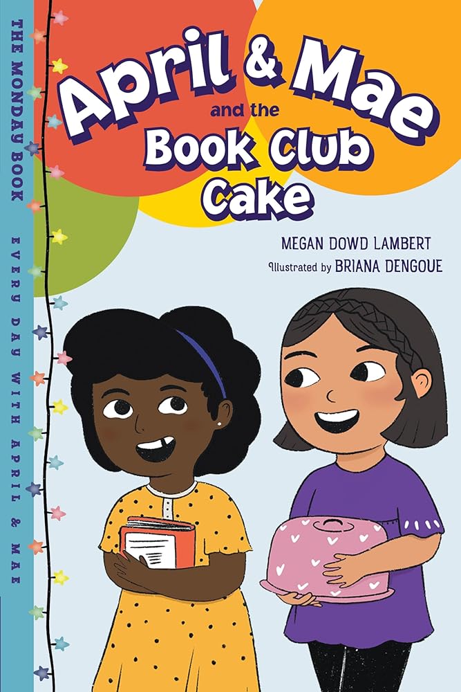 April & Mae and the Book Club Cake: The Monday Book (Every Day with April & Mae) cover image
