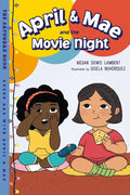 April & Mae and the Movie Night: The Saturday Book (Every Day with April & Mae) cover image