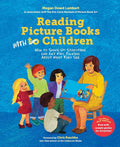 Reading Picture Books with Children: How to Shake Up Storytime and Get Kids Talking about What They See cover image