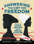 Answering the Cry for Freedom: Stories of African Americans and the American Revolution cover image