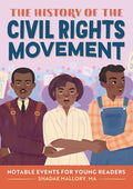 The History of the Civil Rights Movement: Notable Events for Young Readers cover image