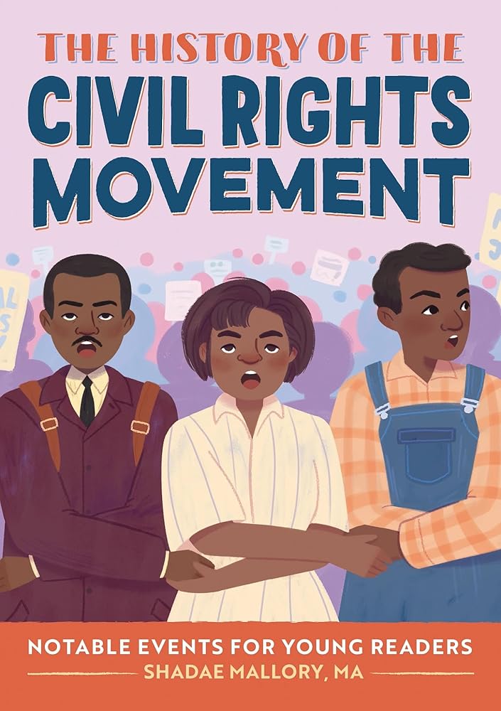 The History of the Civil Rights Movement: Notable Events for Young Readers cover image