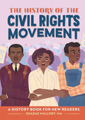 The History of the Civil Rights Movement: Notable Events for Young Readers (The History Of: A Biography Series for New Readers) cover image