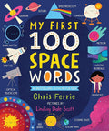 My First 100 Space Words: Planets, Stars, the Solar System, and Beyond for Babies and Toddlers - From the #1 Science Author for Kids (My First STEAM Words) cover image