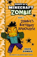Zombie's Birthday Apocalypse (Diary of a Minecraft Zombie, Book 9) cover image