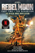 Rebel Moon Part Two - The Scargiver: The Official Novelization cover image