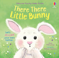 There There Little Bunny: An Interactive Touchy-Feely Empathy Building Book about a Cute Little Bunny - An Easter and Springtime Book (Usborne Touchy Feely Books) cover image