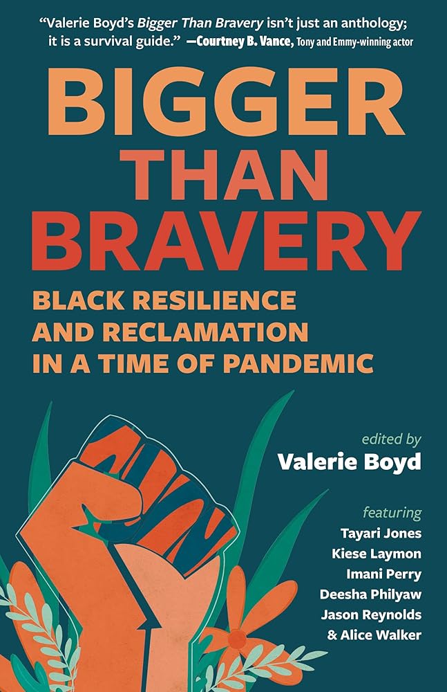Bigger Than Bravery: Black Resilience and Reclamation in a Time of Pandemic cover image